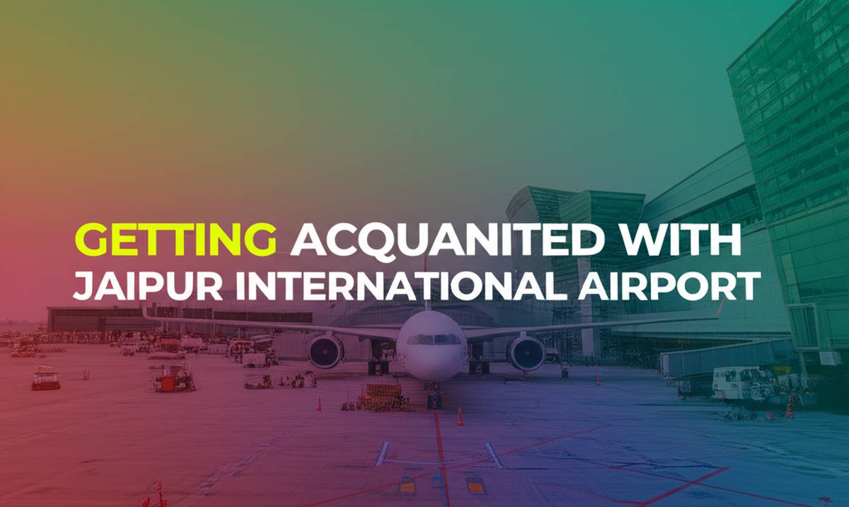 آشنایی با فرودگاه بین المللی جیپور Jaipur International Airport