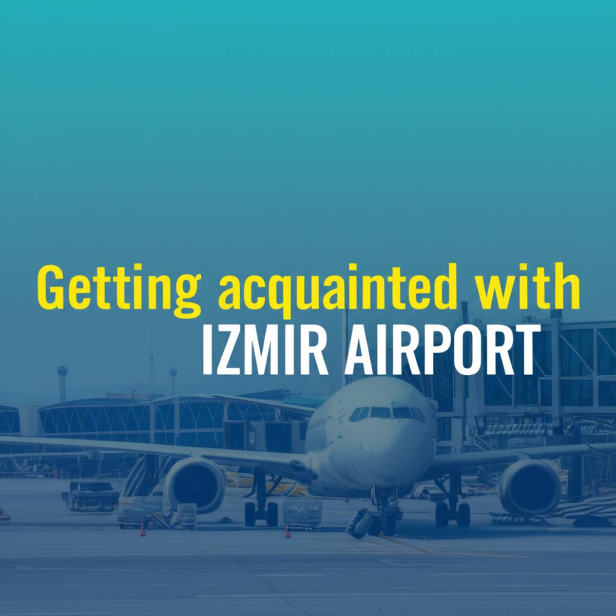آشنایی با فرودگاه ازمیر Izmir Airport