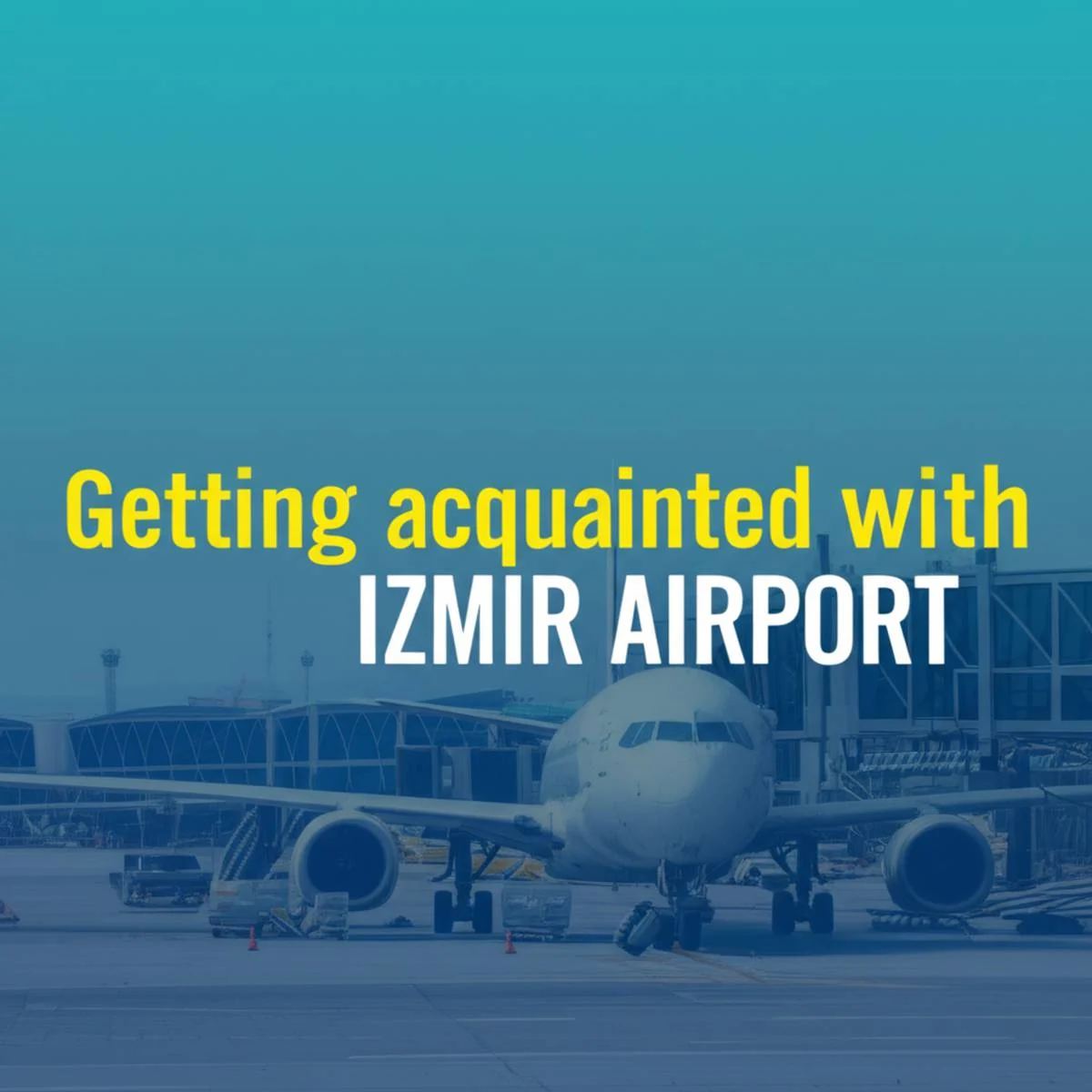 آشنایی با فرودگاه ازمیر Izmir Airport