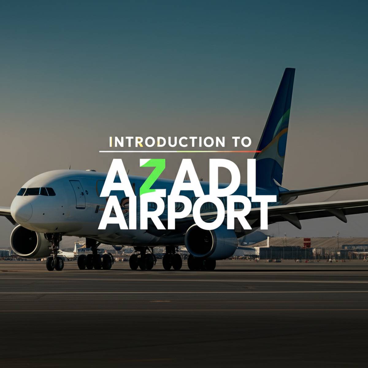 آشنایی با فرودگاه آزادی Azadi airport
